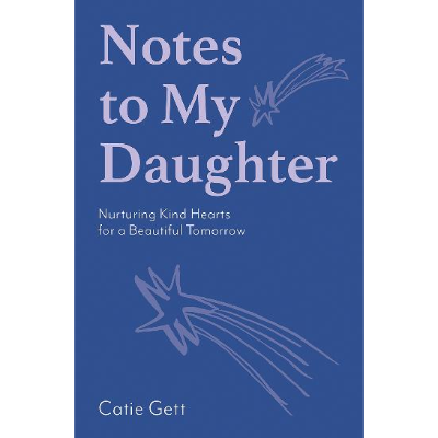 Notes To My Daughter