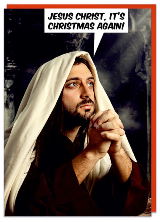 Jesus Christ It’s Christmas Again Card - Dean Morris
