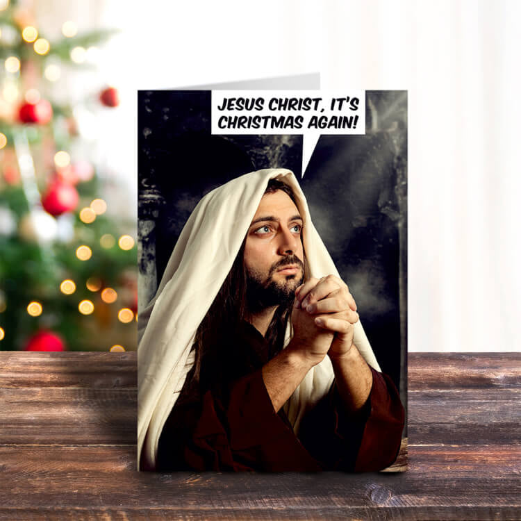 Jesus Christ It’s Christmas Again Card - Dean Morris