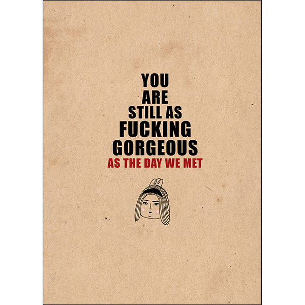 Fucking Gorgeous Greeting Card