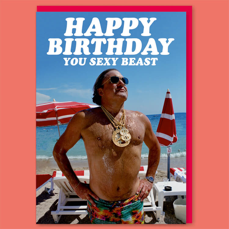 Happy Birthday You Sexy Beast Card - Dean Morris