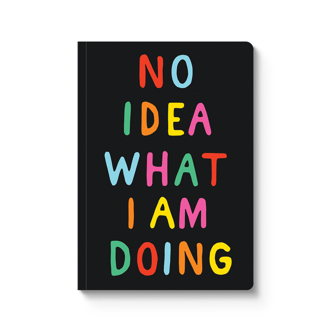 No Idea What I Am Doing A5 Notebook