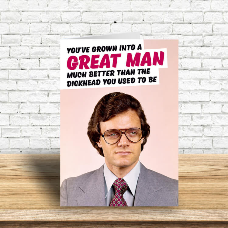 You’ve Grown Into A Great Man Card - Dean Morris
