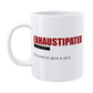 Exhaustipated Funny Mug - Defamations