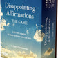 Disappointing Affirmations The Game
