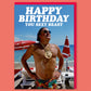 Happy Birthday You Sexy Beast Card - Dean Morris