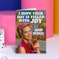 Hope Your Day is Filled With Joy Card
