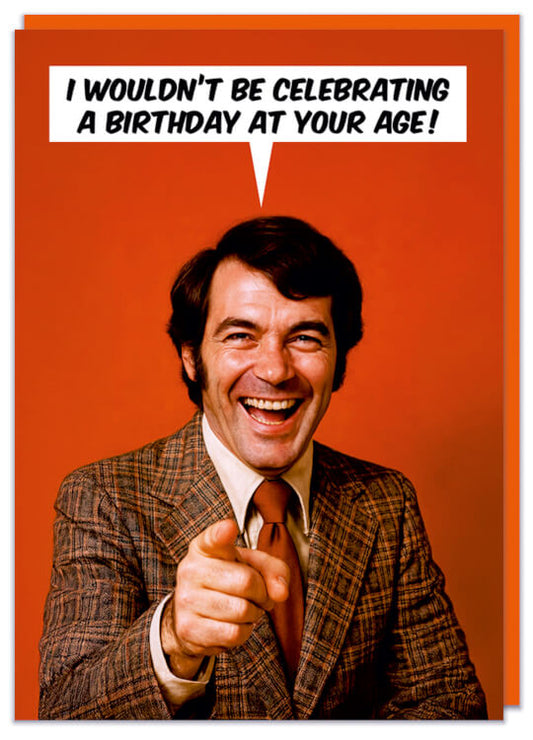 Celebrating a Birthday at your age Card