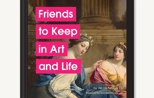 Friends To Keep In Art And Life