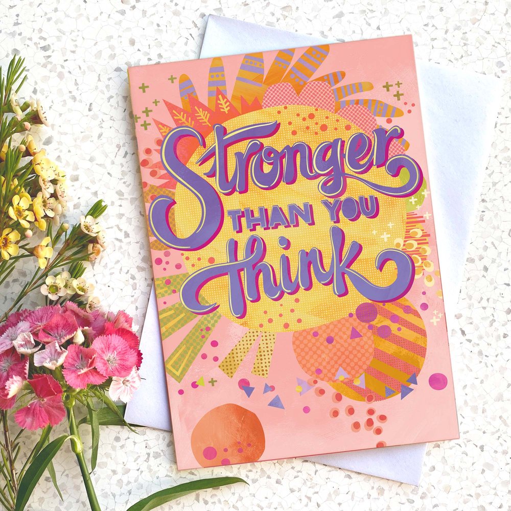 Stronger Than You Think Greeting Card- Sandra Gale Studio